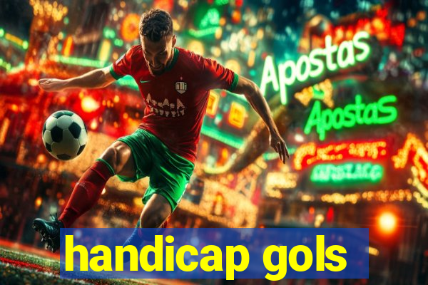 handicap gols